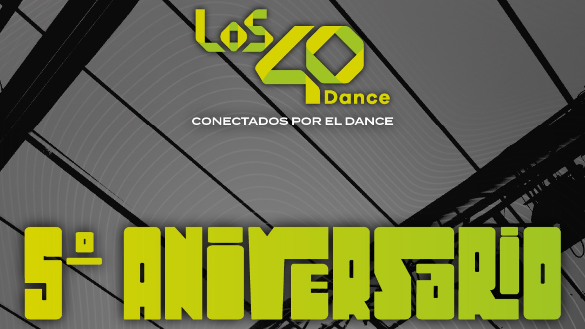 LOS40 DANCE Fiesta Aniversario